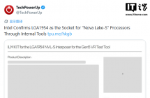 新一代桌面装机恐需换板：英特尔 Nova Lake-S 处理器确认启用 LGA1954 新插槽 ...