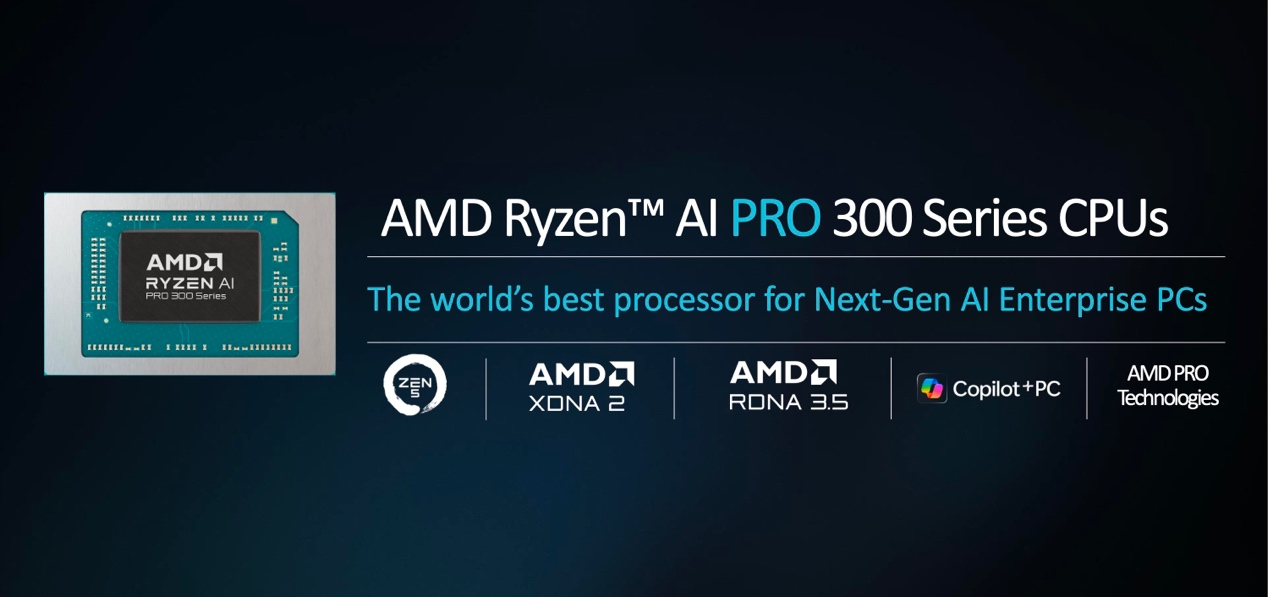 AMD发布锐龙AI PRO 300商用处理器：NPU算力提升至55 TOPS，为下一代AI PC 赋能 ...