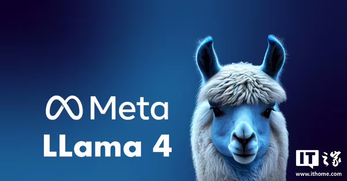 Meta 高管澄清：新 AI 模型 Llama 4 训练“作弊”传言不属实