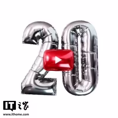 YouTube 迎来 20 岁生日，用户上传视频数量超 200 亿个